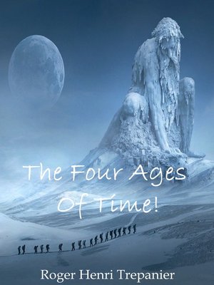cover image of The Four Ages of Time!
